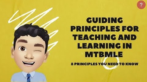 Guiding Principles in Teaching and Learning MTB-MLE