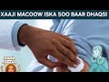 ALLAA BAXSHEE HADII AAD UUR QAADI WAAYSAY XAAJI MACOOW HALA SOO BAARO ALLAA BAXSHEE HADII AAD UUR QAADI WAAYSAY XAAJI MACOOW HALA SOO BAARO