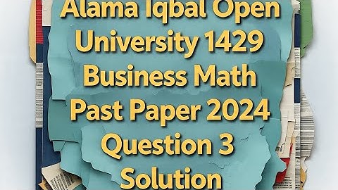 1429 Code Past Paper Autumn 2024 Question 3 Solution| AIOU 1429 Code Business Math Solved Paper 2024