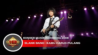 Live Konser Slank Band - Kamu Harus Pulang @Tarakan Kalimantan 09 Desember 2006