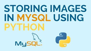 How To Store Images In MySQL Database Using Python