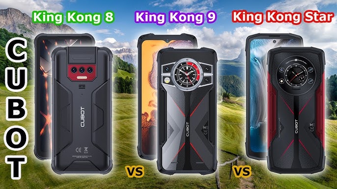 Cubot KingKong Star VS Cubot KingKong Power VS Cubot KingKong 9