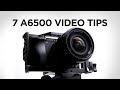 7 Camera Tips for the Sony a6500