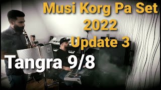 Musi Set 2022 & Dani Vertikalis - Tangra 9/8 💥Update 3💥 Korg Pa4x PA3x PA700 PA1000