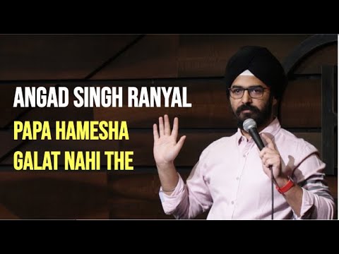 eic:-papa-hamesha-galat-nahi-the-l-stand-up-comedy-l-angad-singh-ranyal