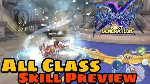 Ragnarok X: New Generation (SEA) All class skill preview