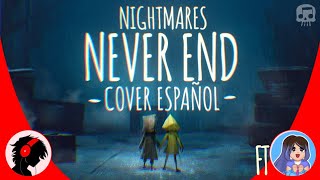 NIGHTMARES NEVER END COVER ESPAÑOL | @JTM | FT @chofi_dubs18