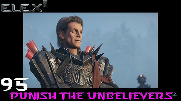 Punish the Unbelievers - ELEX II (Hard Walkthrough) Part 95