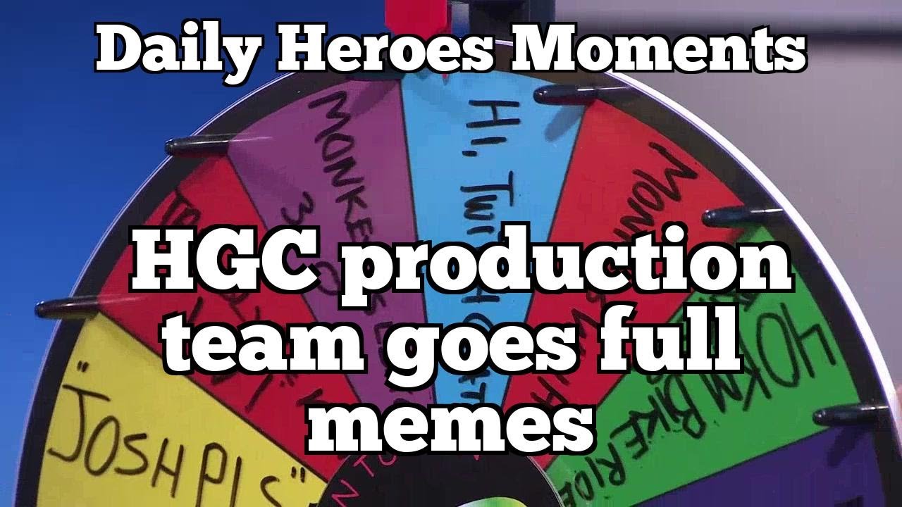 Daily Heroes Moments: HGC production team goes full memes