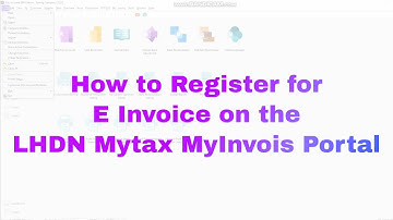 How to Register for E Invoice on the LHDN Mytax MyInvois Portal