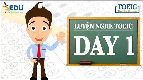 Luyện nghe TOEIC Part 1 (tả tranh) - Day 1
