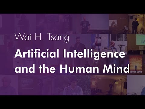 Artificial Intelligence and the Human Mind – Wai H. Tsang
