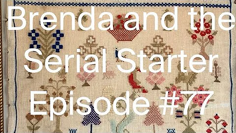 Brenda and the Serial Starter - Episode #77 (6/25/22)