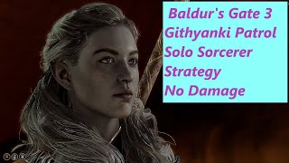 Baldur&#39;s Gate 3 Githyanki vs Solo Sorcerer [No damage taken]