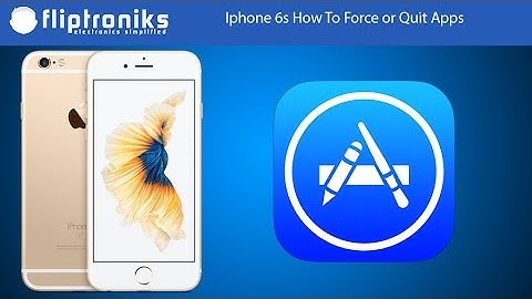 Iphone 6s How To Kill or Force Quit Apps - Fliptroniks.com