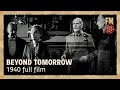 Beyond tomorrow 1940  full drama romance film  harry carey  c aubrey smith