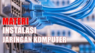 MATERI INSTALASI JARINGAN KOMPUTER KELAS X