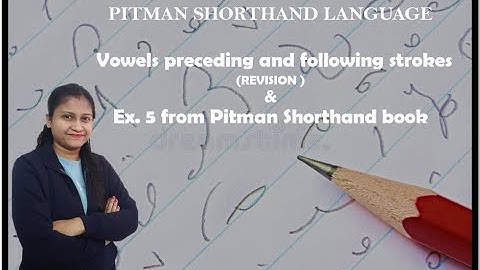 Chapter 2 -Vowels preceding and following strokes, Ex.5 from book(Pitman Shorthand Video-52)