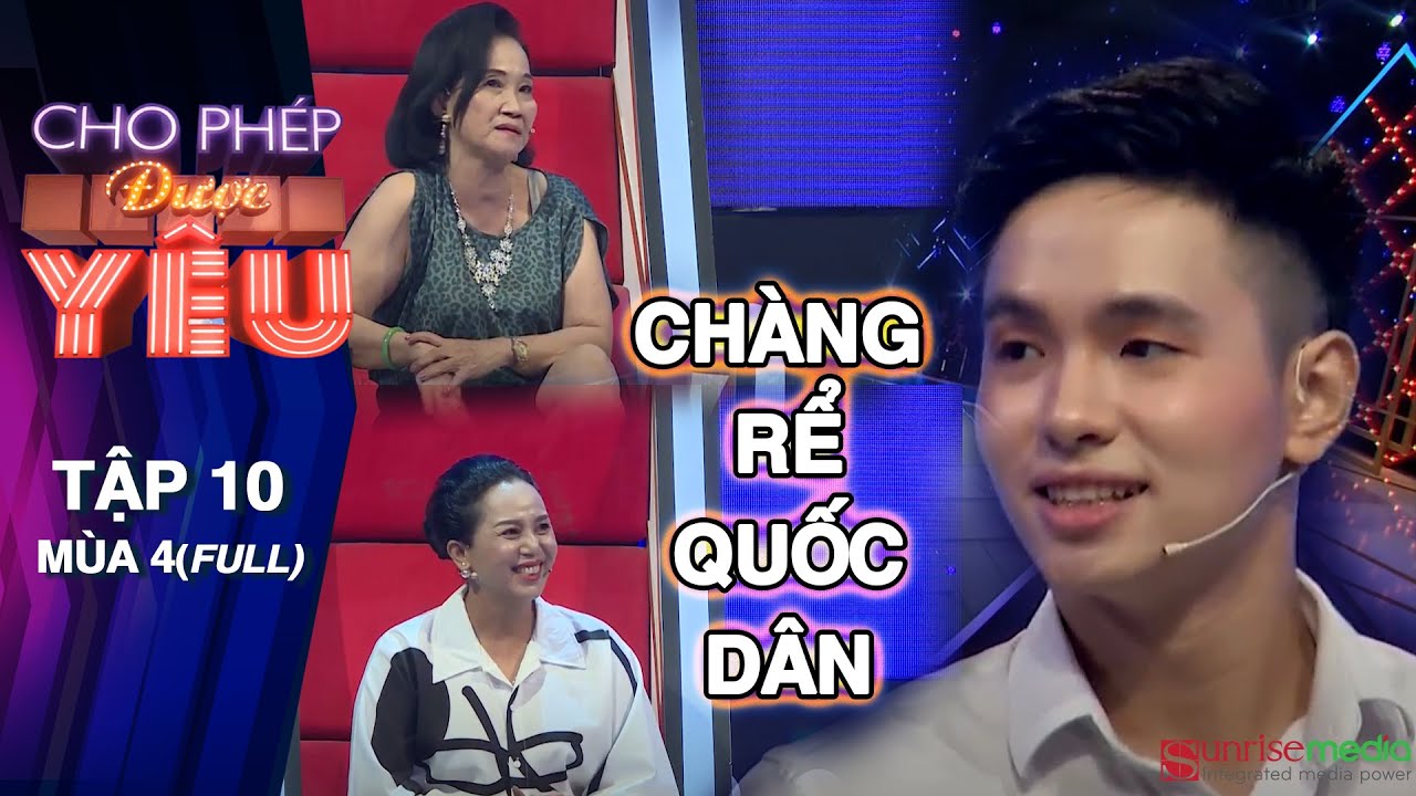 CHO PHÉP ĐƯỢC YÊU TẬP 10 | Quá kết nam chính 2 bà mẹ khẩu chiến căng thẳng để giành bằng được con rể