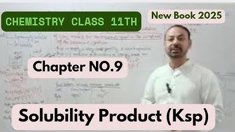 Solubility Product (Ksp) | Applications of Solubility Product   | Chapter 9 | Fsc 1st Year Chemistry