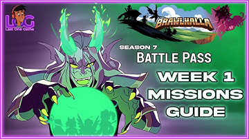 Week 1 Mission Explained | Brawlhalla Battle Pass Season 7 | Brawlhalla | Last One Game | LOG