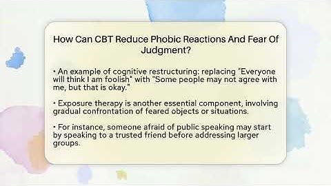 How Can CBT Reduce Phobic Reactions And Fear Of Judgment? - CBT Toolkit