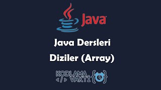 Java Dersleri #49 - Diziler (Arrays)