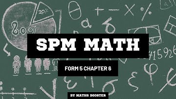 SPM MATHS FORM 5 CHAPTER 6