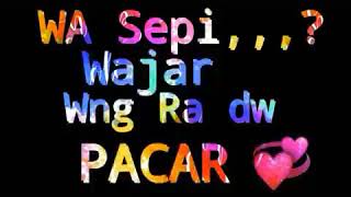 Wa Sepi Wajar Wong Rx Duwe Pacar