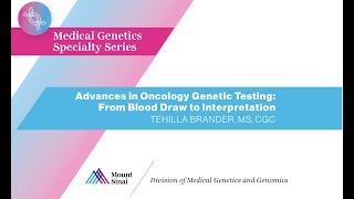 Advances in Oncology Genetic Testing: From Blood Draw to Interpretation