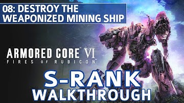 Armored Core 6 (VI) - Mission 8: Destroy the Weaponized Mining Ship S Rank Walkthrough