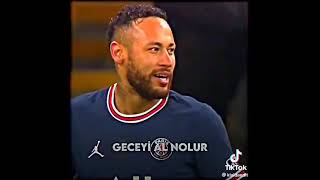 Neymar güneşi al benden geceyi al nolur