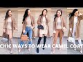 Multiple chic ways to style and wear max mara camel coat | How to style your camel coat