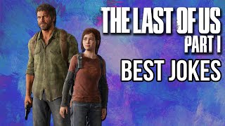 The Last of Us Part I Best Jokes