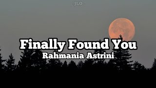 Rahmania Astrini - Finally Found You (lirik dan terjemahan)