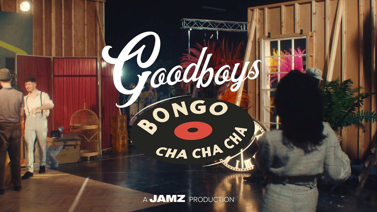 Goodboys   Bongo Cha Cha Cha Official Video