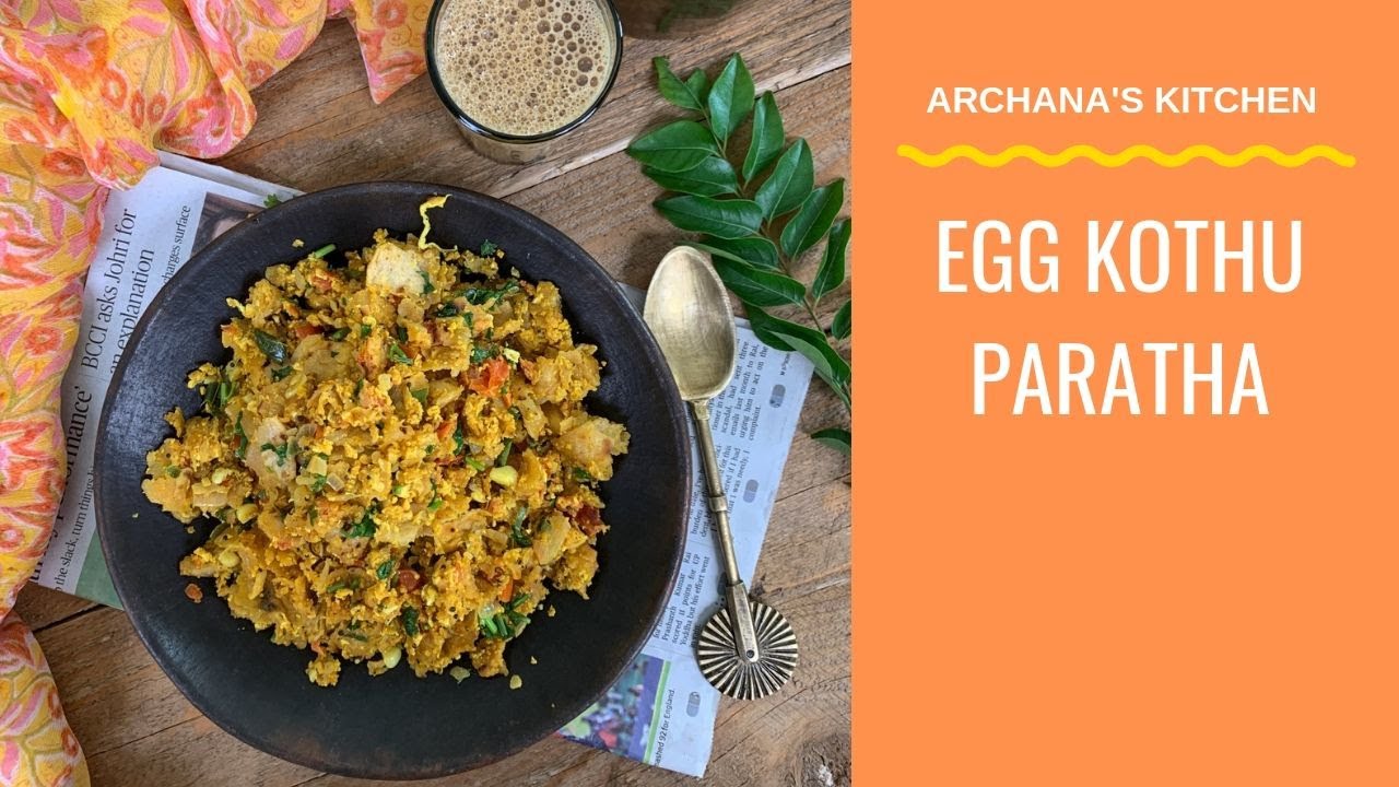 Egg Kothu Paratha Recipe South Indian Street Food Recipes By Archana
