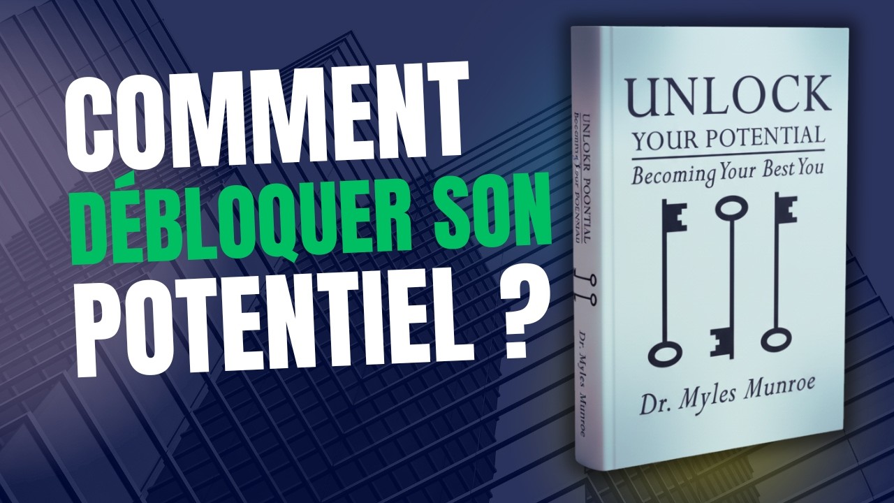 Débloquer votre potentiel | Myles Munroe | Résumé Audio