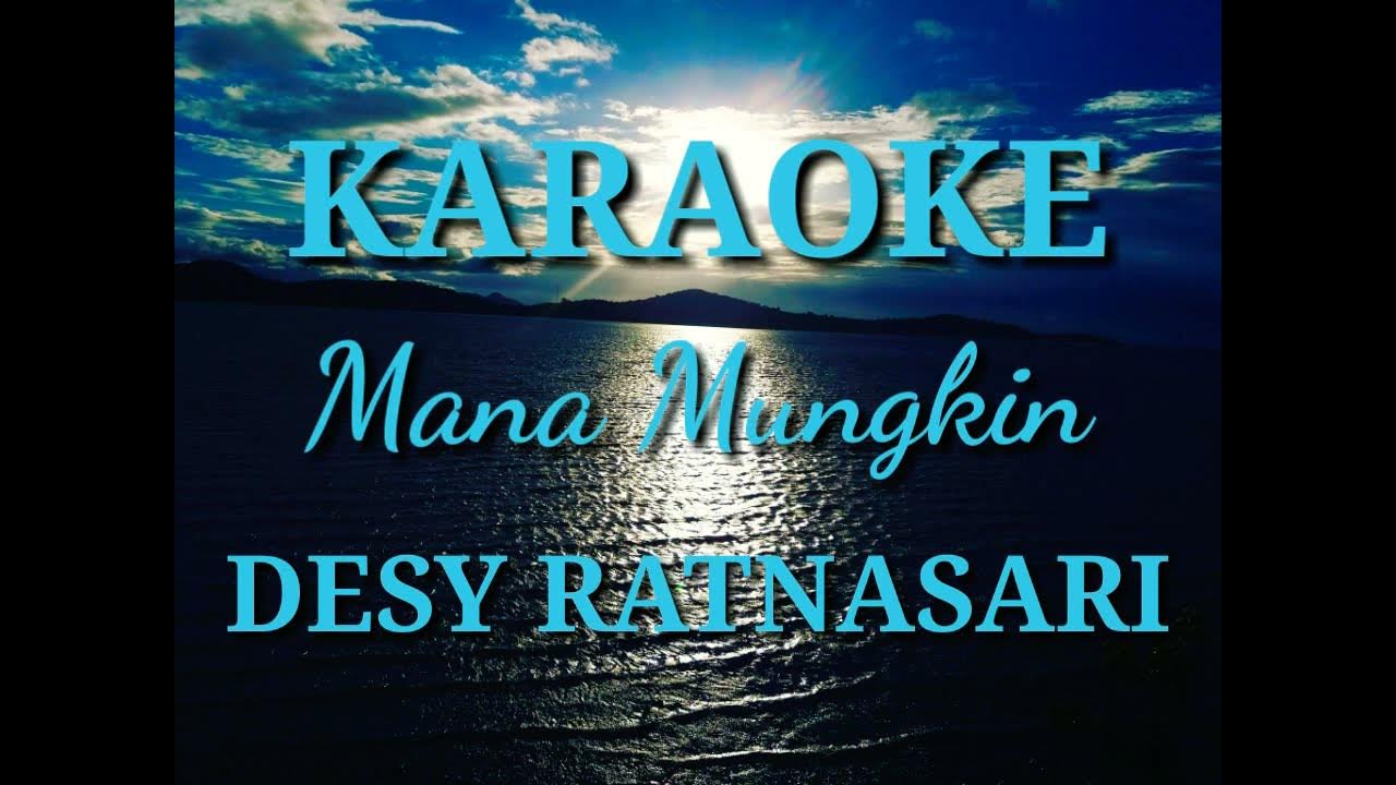 KARAOKE "Mana Mungkin" DESY RATNASARI - YouTube