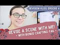 Revise a scene with me!  Plus the crafting fail we won&#39;t discuss after this • Revision Vlog #4
