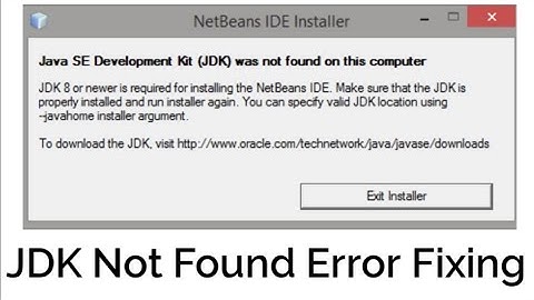 Java SE Development Kit JDK Was Not Found On This Computer