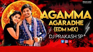 AGAMMA AGARADHE RADAMMA  FOLK SONG [EDM REMIX] DJ PRAKASH SP