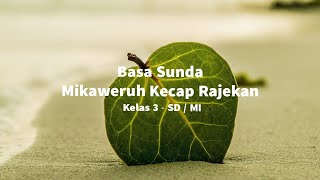 BASA SUNDA 'Kalimah Rajekan' - Kelas 3 SD / MI