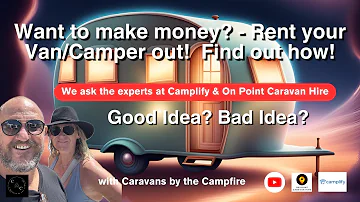 Good Idea? Bad Idea? Should you rent out your Caravan or Camper? How do you do that?