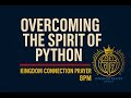 Overcoming The Spirit of Python | Kingdom Connection Prayer | Brother Remy | 8pm | KPG