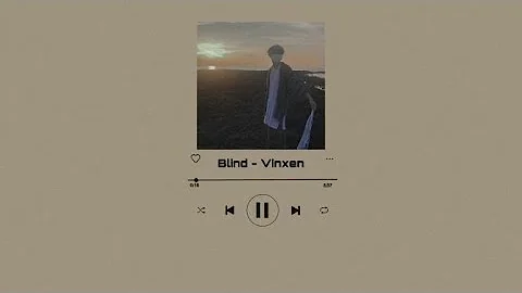 [Vietsub | Boy To Man] Blind - VINXEN (빈첸)