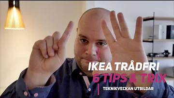 Vad behöver man till IKEA Trådfri?