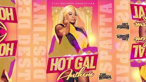 Thumbnail of Destiny Sparta - Hot Gyal Anthem (Official Audio)