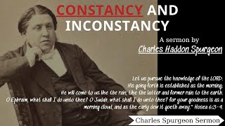 Constancy and Inconstancy (Hosea 6-3-4) | Charles Spurgeon Sermons 2022 - 2023