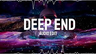 Deep End - Audio Edit
